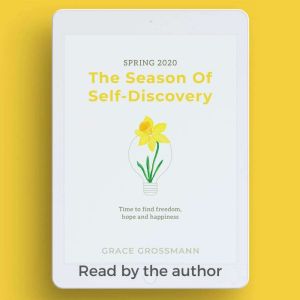 Spring 2020: The Season Of Self-Discovery: Time to find freedom, hope and happiness