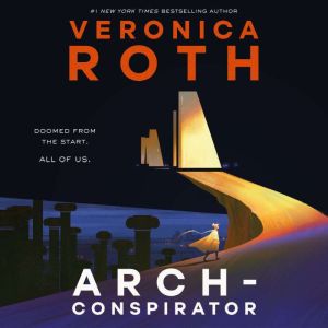 ArchConspirator, Veronica Roth