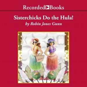 Sisterchicks Do the Hula, Robin Jones Gunn