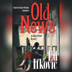 Old News, Ed Ifkovic