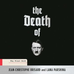 The Death of Hitler, JeanChristophe Brisard