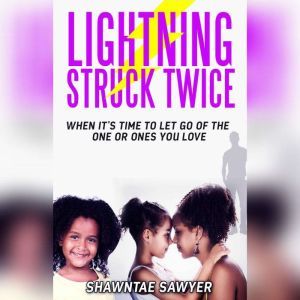 Lightning Struck Twice, Shawntae Sawyer