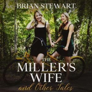 The Millers Wife, Brian Stewart