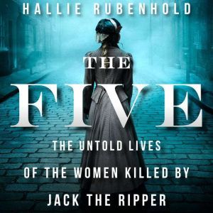 The Five, Hallie Rubenhold