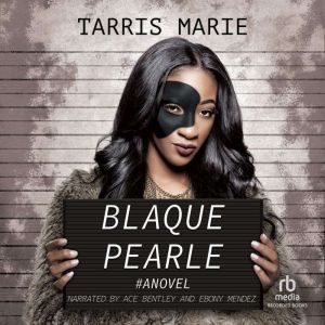 Blaque Pearle, Tarris Marie