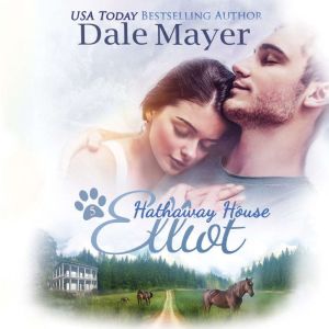 Elliot A Hathaway House Heartwarming..., Dale Mayer