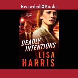 Deadly Intentions, Lisa Harris