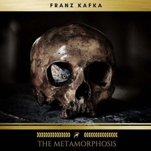 The Metamorphosis, Franz Kafka