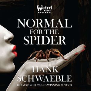 Normal for the Spider, Hank Schwaeble