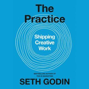 The Practice, Seth Godin