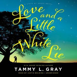 Love and a Little White Lie, Tammy L. Gray