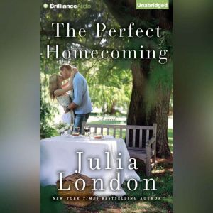 The Perfect Homecoming, Julia London