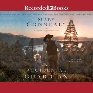 The Accidental Guardian, Mary Connealy