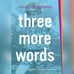 Three More Words, Ashley RhodesCourter