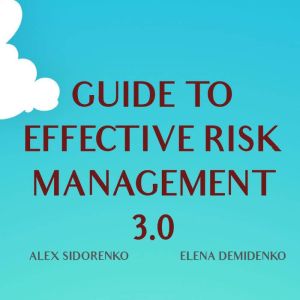 Guide to effective risk management, Alex Sidorenko