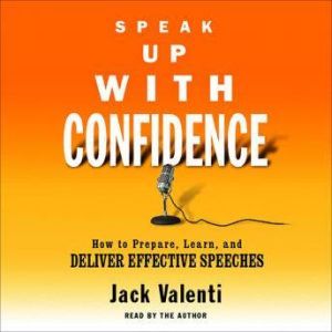 Speak Up With Confidence, Jack Valenti