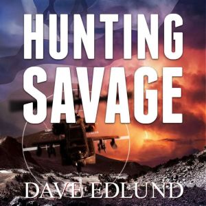 Hunting Savage, Dave Edlund