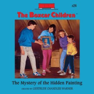 The Mystery of the Hidden Painting, Gertrude Chandler Warner