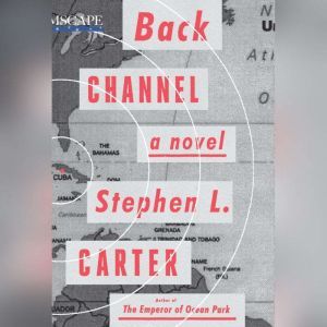 Back Channel, Stephen L. Carter