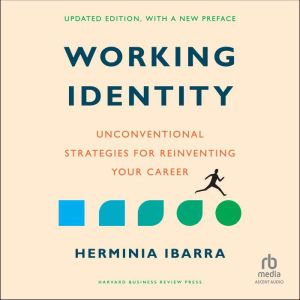 Working Identity, Updated Edition, Wi..., Herminia Ibarra
