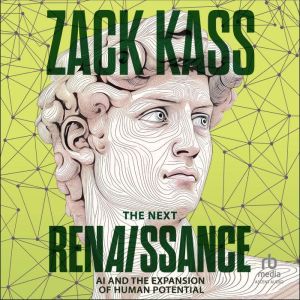 The Next Renaissance, Zack Kass