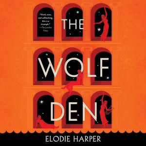 The Wolf Den, Elodie Harper