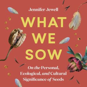 What We Sow, Jennifer Jewell