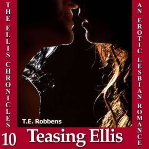 Teasing Ellis An Erotic Lesbian Roma..., T.E. Robbens