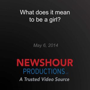 What does it mean to be a girl?