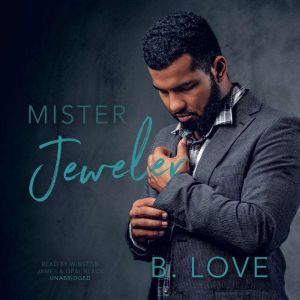 Mister Jeweler, B. Love