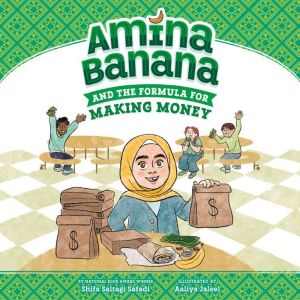 Amina Banana and the Formula for Making Money