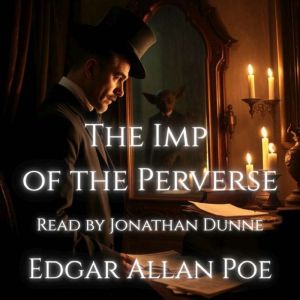The Imp of the Perverse