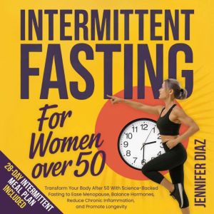 Intermittent Fasting for Women Over 5..., Jennifer Diaz