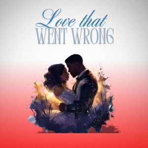 Love That Went Wrong, andrew pryce