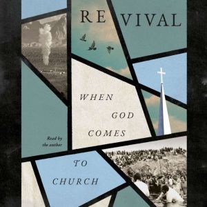 Revival: When God Comes to Church