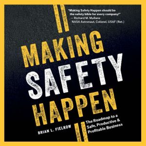 Making Safety Happen, Brian L. Fielkow