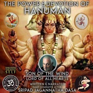 The Power  Devotion Of Hanuman, Sripad Jagannatha Das