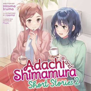 Adachi and Shimamura Short Stories 2..., Hitoma Iruma