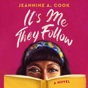 It's Me They Follow: A Novel