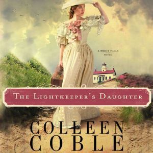The Lightkeepers Daughter, Colleen Coble