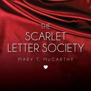 The Scarlet Letter Society, Mary T. McCarthy