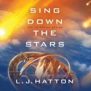 Sing Down the Stars, L.J. Hatton