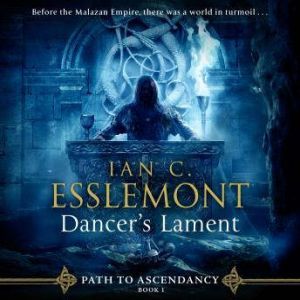 Dancers Lament, Ian C. Esslemont