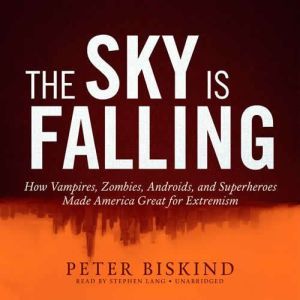 The Sky Is Falling, Peter Biskind