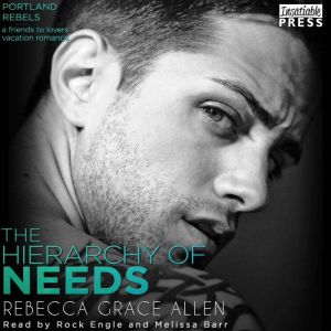 The Hierarchy of Needs, Rebecca Grace Allen