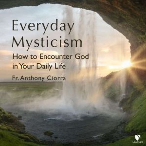 Everyday Mysticism, Anthony J. Ciorra