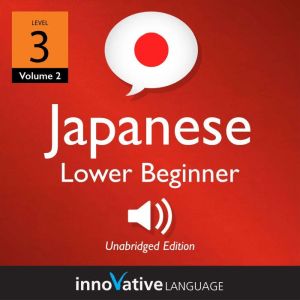 Learn Japanese  Level 3 Lower Begin..., Innovative Language Learning