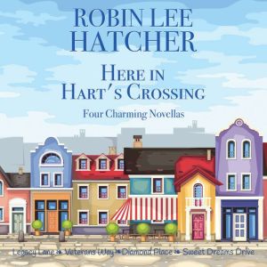 Here in Harts Crossing, Robin Lee Hatcher