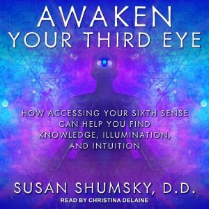 Awaken Your Third Eye, DD Shumsky