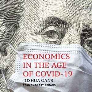 Economics in the Age of COVID19, Joshua Gans